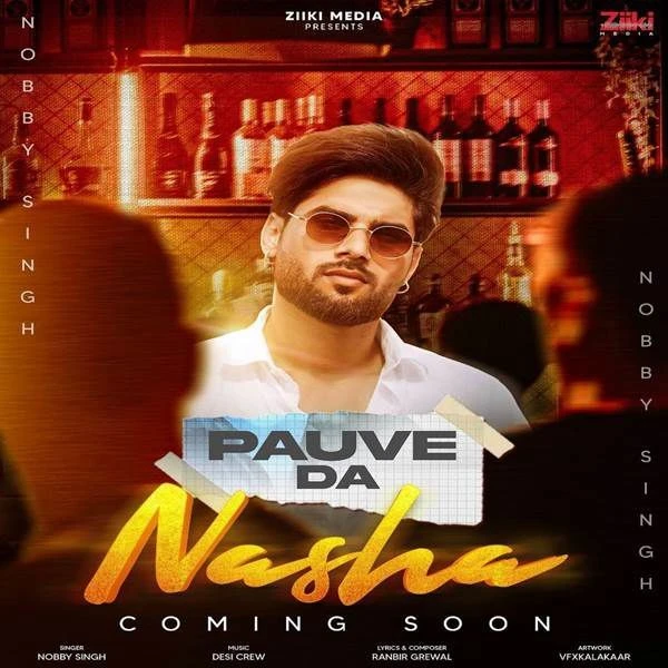 Download Pauve Da Nasha Nobby Singh mp3 song