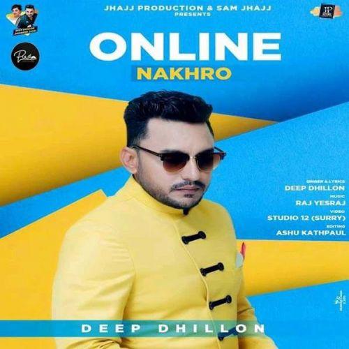 Download Online Nakhro Deep Dhillon mp3 song, Online Nakhro Deep Dhillon full album download