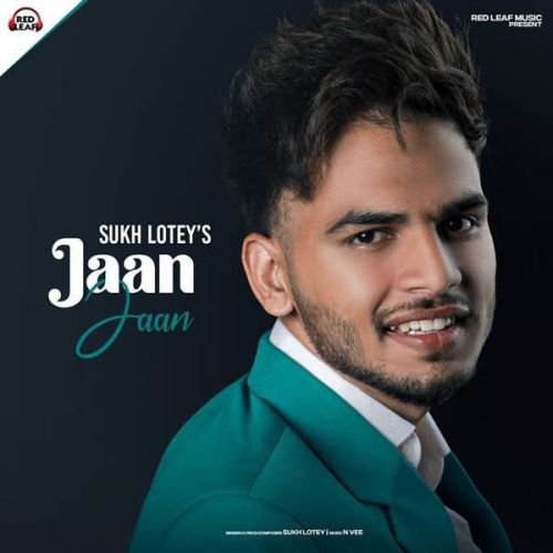 Download Jaan Jaan Sukh Lotey mp3 song, Jaan Jaan Sukh Lotey full album download