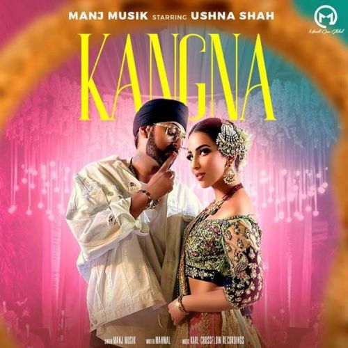 Download Kangna Manj Musik mp3 song, Kangna Manj Musik full album download