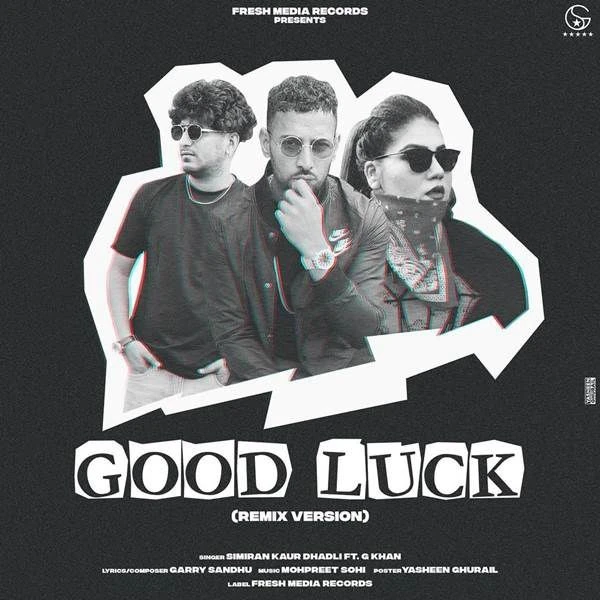 Download Good Luck (Remix) G Khan, Simiran Kaur Dhadli mp3 song, Good Luck (Remix) G Khan, Simiran Kaur Dhadli full album download