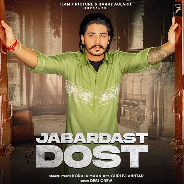 Download Jabardast Dost Gurlej Akhtar and Korala Maan mp3 song