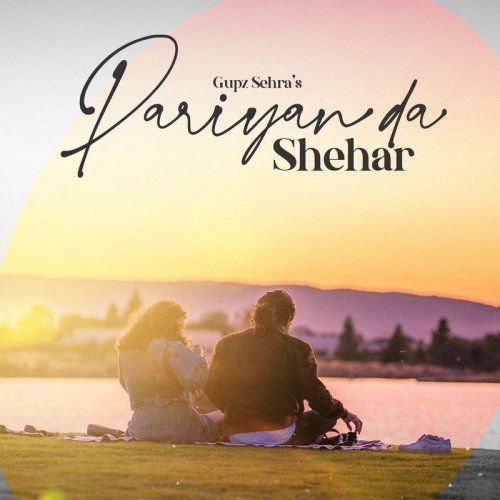 Download Pariyan Da Shehar Gupz Sehra mp3 song, Pariyan Da Shehar Gupz Sehra full album download
