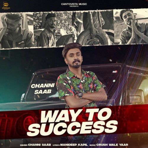 Download Way To Success Channi Saab mp3 song, Way To Success Channi Saab full album download