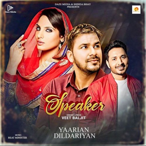 Download Speaker (From Yaarian Dildariyan) Veet Baljit mp3 song, Speaker (From Yaarian Dildariyan) Veet Baljit full album download