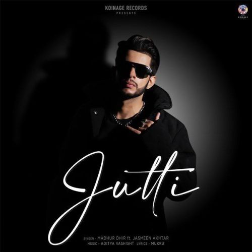 Download Jutti Jasmeen Akhtar, Madhur Dhir mp3 song, Jutti Jasmeen Akhtar, Madhur Dhir full album download