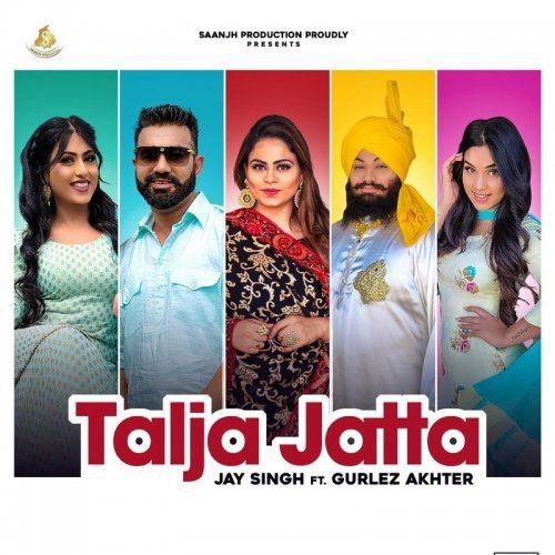Download Talja Jatta Gurlej Akhtar, Jay Singh mp3 song, Talja Jatta Gurlej Akhtar, Jay Singh full album download