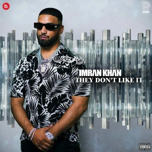 Download They Dont like it Imran Khan mp3 song, They Dont like it Imran Khan full album download