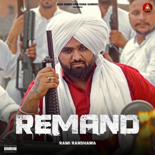 Download Remand Rami Randhawa mp3 song, Remand Rami Randhawa full album download