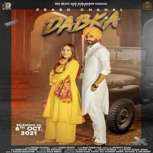 Download Dabka Prabh Chahal mp3 song, Dabka Prabh Chahal full album download