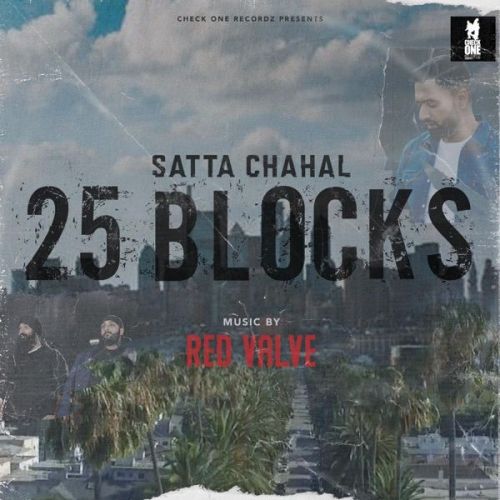 Download 25 Blocks Satta Chahal mp3 song, 25 Blocks Satta Chahal full album download