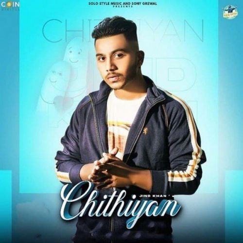 Download Chithiyan Jind Khan mp3 song, Chithiyan Jind Khan full album download
