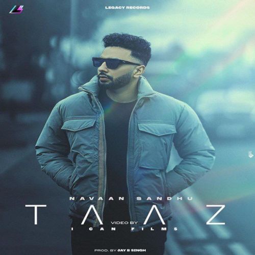 Download Taaz Navaan Sandhu mp3 song, Taaz Navaan Sandhu full album download