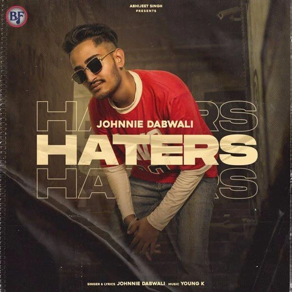 Download Haters Johnnie Dabwali mp3 song