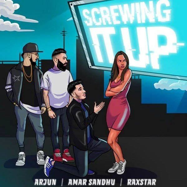 Download Screwing It Up Amar Sandhu and Raxstar mp3 song