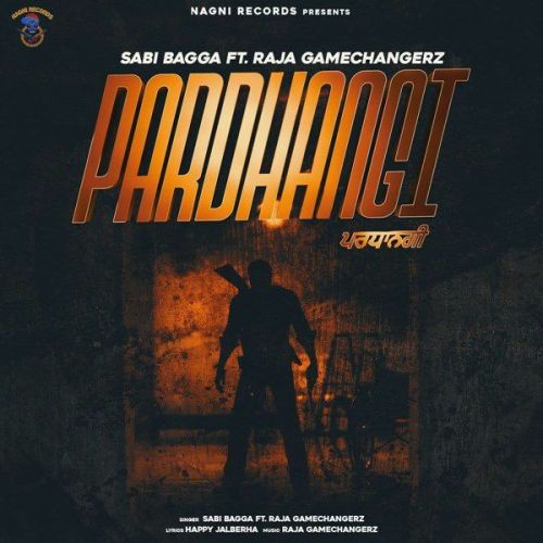 Download Pardhangi Raja Game Changerz, Sabi Bagga mp3 song, Pardhangi Raja Game Changerz, Sabi Bagga full album download