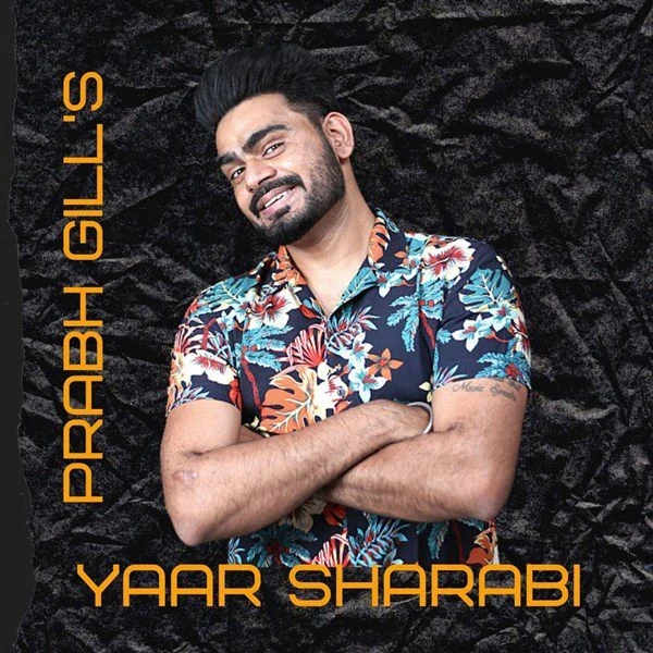 Download Yaar Sharabi Prabh Gill mp3 song