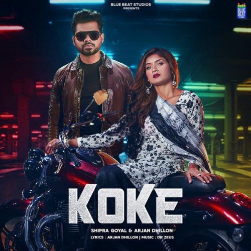 Download Koke Shipra Goyal, Arjan Dhillon mp3 song, Koke Shipra Goyal, Arjan Dhillon full album download