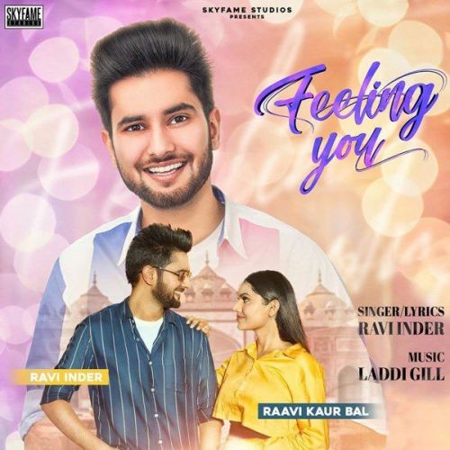 Download Feeling You Ravi Inder mp3 song, Feeling You Ravi Inder full album download