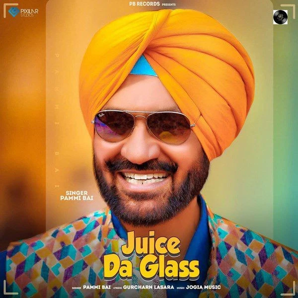 Download Juice Da Glass Pammi Bai mp3 song