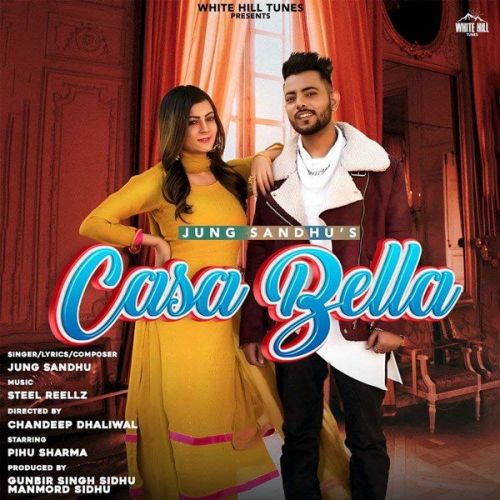 Download Casa Bella Jung Sandhu mp3 song, Casa Bella Jung Sandhu full album download