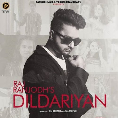 Download Dildariyan Raj Ranjodh mp3 song, Dildariyan Raj Ranjodh full album download