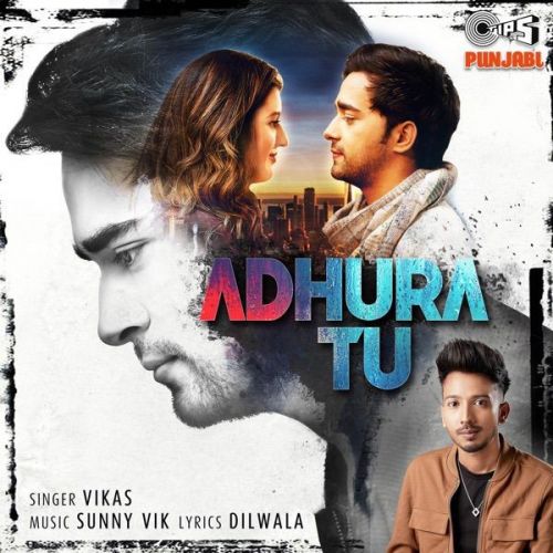 Download Adhura Tu Vikas mp3 song, Adhura Tu Vikas full album download