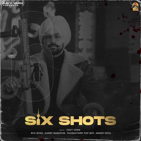 Download Luxury Life Gavy Varn mp3 song, Six Shots Gavy Varn full album download