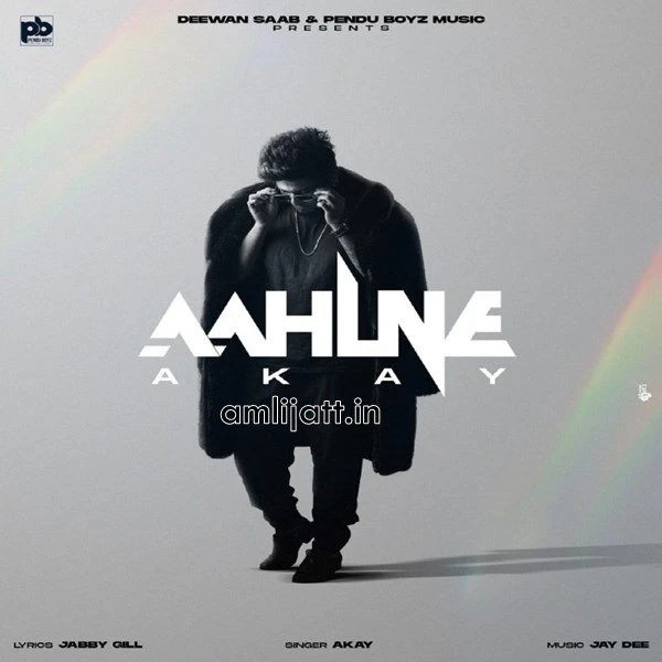 Download Aahlne A Kay mp3 song
