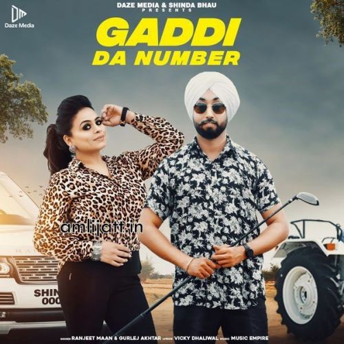 Download Gaddi Da Number Gurlej Akhtar, Ranjeet Maan mp3 song, Gaddi Da Number Gurlej Akhtar, Ranjeet Maan full album download