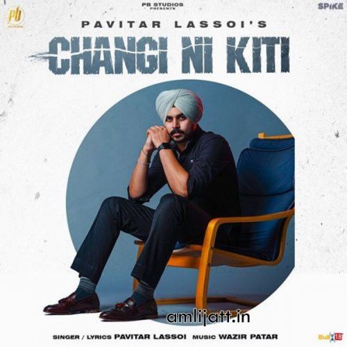 Download Changi Ni Kiti Pavitar Lassoi mp3 song, Changi Ni Kiti Pavitar Lassoi full album download