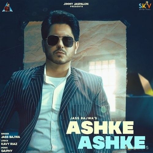 Download Ashke Ashke Jass Bajwa mp3 song, Ashke Ashke Jass Bajwa full album download