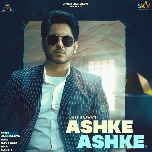 Download Ashke Ashke Jass Bajwa mp3 song