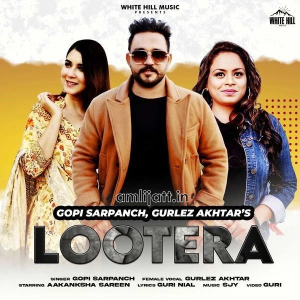 Download Lootera Gurlez Akhtar and Gopi Sarpanch mp3 song