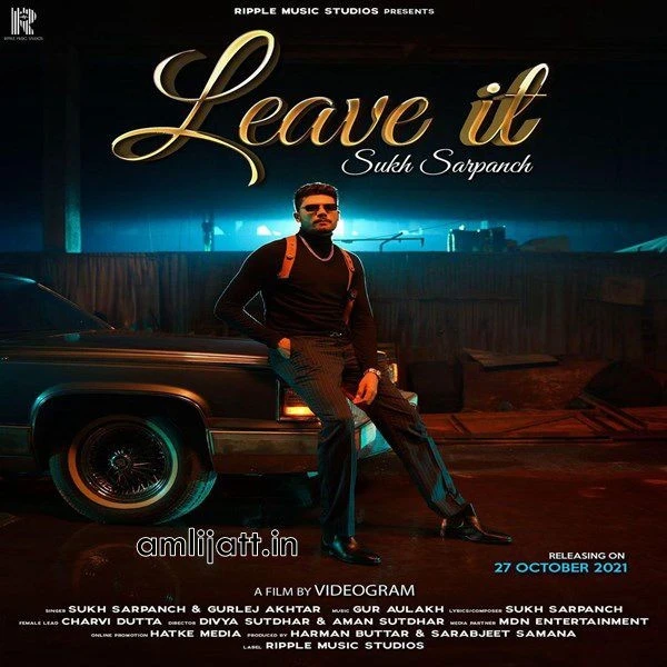 Download Leave It Gurlej Akhtar and Sukh Sarpanch mp3 song