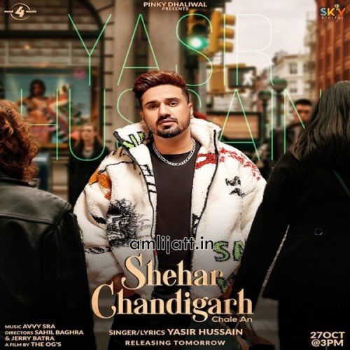 Download Shehar Chandigarh Chale An Yasir Hussain mp3 song, Shehar Chandigarh Chale An Yasir Hussain full album download