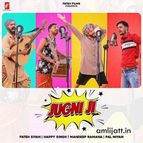 Download Jugni Ji Happy Singh, Fateh Siyan mp3 song, Jugni Ji Happy Singh, Fateh Siyan full album download