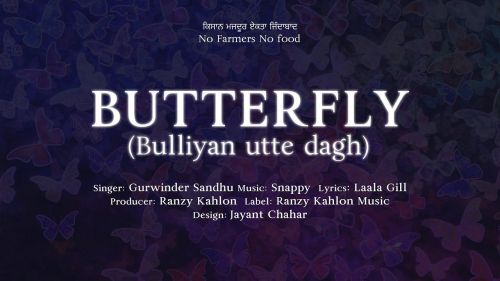 Download Butterfly (bulliyan utte dagh) Gurwinder Sandhu mp3 song, Butterfly (bulliyan utte dagh) Gurwinder Sandhu full album download
