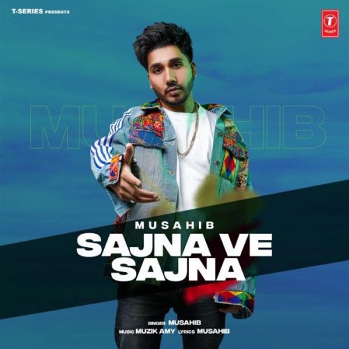 Download Sajna Ve Sajna Musahib mp3 song, Sajna Ve Sajna Musahib full album download