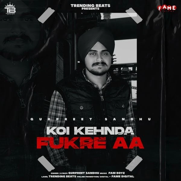 Download Koi Kehnda Fukre Aa Gurpreet Sandhu mp3 song