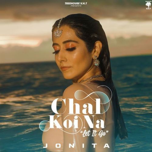 Download Chal Koi Na (Let it Go) Jonita Gandhi mp3 song, Chal Koi Na (Let it Go) Jonita Gandhi full album download