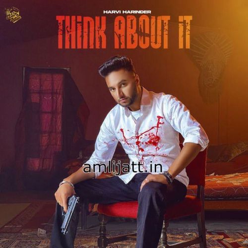 Download Think About It Harvi Harinder mp3 song, Think About It Harvi Harinder full album download