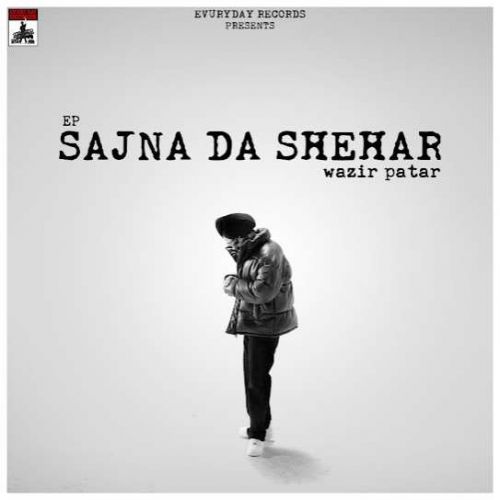 Sajna Da Shehar By Wazir Patar full mp3 album