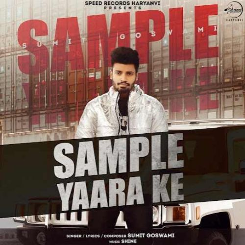 Download Sample Yaara Ke Sumit Goswami mp3 song, Sample Yaara Ke Sumit Goswami full album download