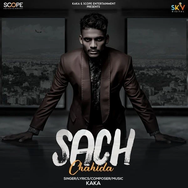 Download Sach Chahida Song Download Kaka mp3 song