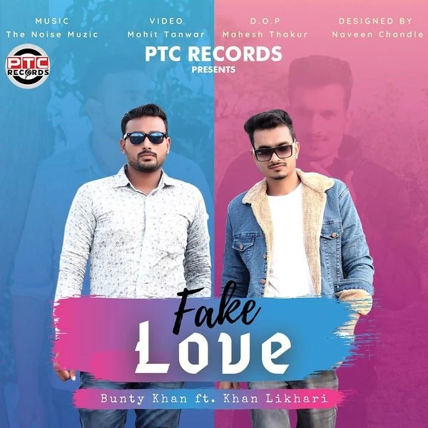 Download Fake Love Bunty Khan and Khan Likhari mp3 song