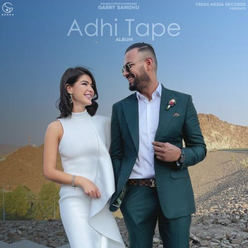 Adhi Tape By Garry Sandhu full mp3 album