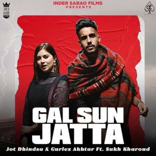 Download Gall Sun Jatta Gurlez Akhtar, Jot Dhindsa mp3 song, Gall Sun Jatta Gurlez Akhtar, Jot Dhindsa full album download