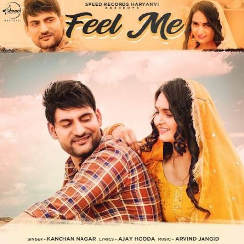 Download Feel Me Kanchan Nagar mp3 song, Feel Me Kanchan Nagar full album download
