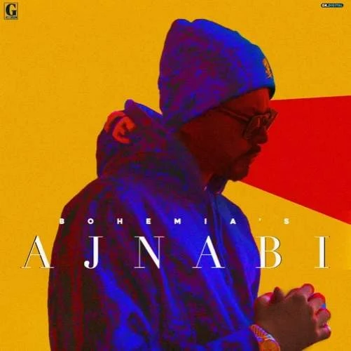 Download Ajnabi Bohemia mp3 song